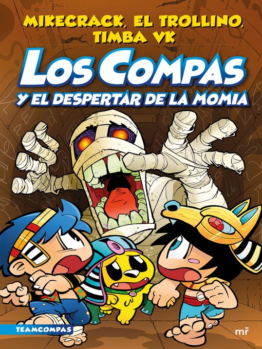 Title details for Los Compas y el despertar de la momia by Mikecrack, El Trollino y Timba Vk - Available